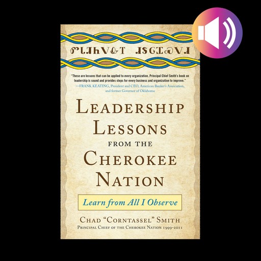 Leadership Lessons from the Cherokee Nation, Chad Smith