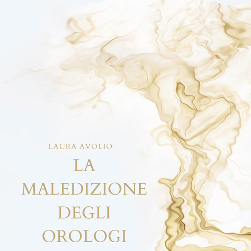 La maledizione degli orologi, Laura Avolio
