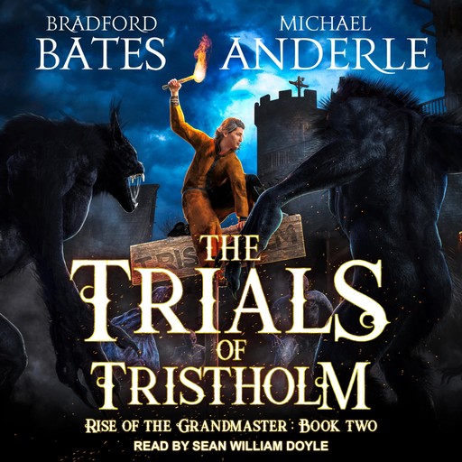 The Trials of Tristholm, Bradford Bates, Michael Anderle