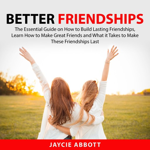 Better Friendships, Jaycie Abbott
