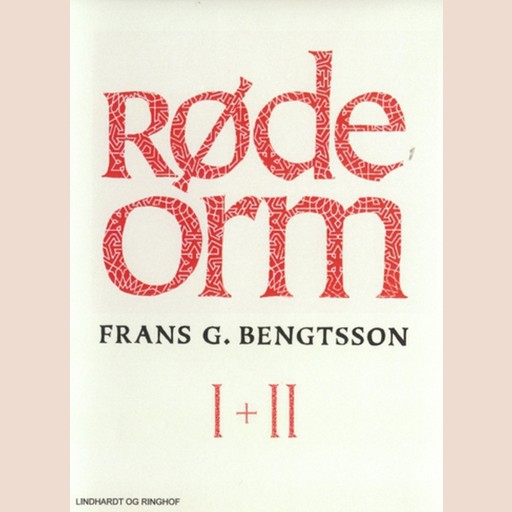 Røde orm I + II, Frans G.Bengtsson