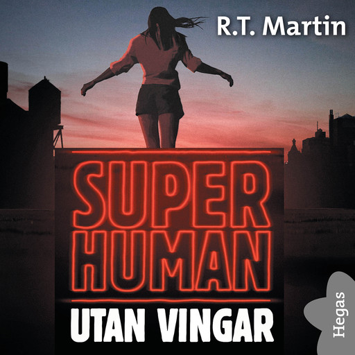 Superhuman 1: Utan vingar, R.T. Martin