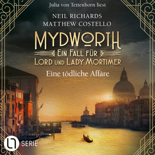 Eine tödliche Affäre - Mydworth - Ein Fall für Lord und Lady Mortimer 15 (Ungekürzt), Matthew Costello, Neil Richards