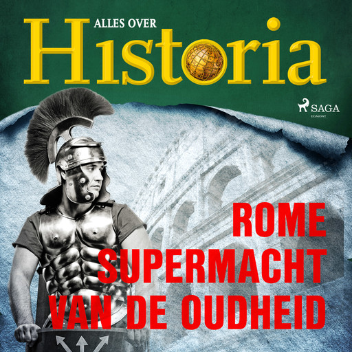 Rome - Supermacht van de oudheid, Alles Over Historia