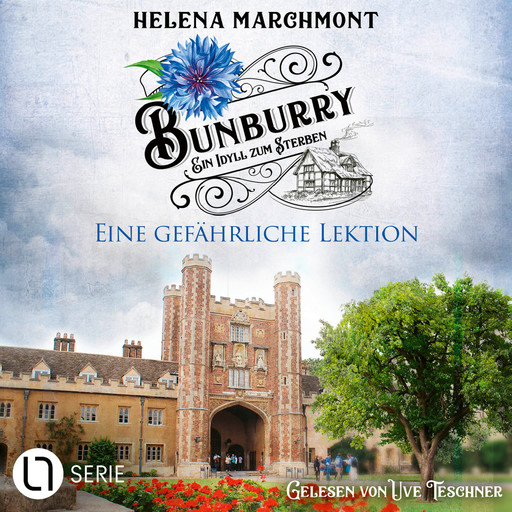 Eine gefährliche Lektion - Bunburry - Ein Idyll zum Sterben, Folge 17 (Ungekürzt), Helena Marchmont