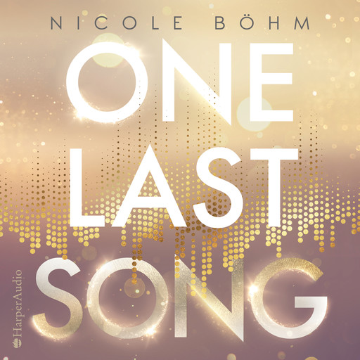 One Last Song (ungekürzt), Nicole Böhm