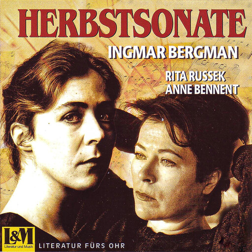 Herbstsonate - Ingmar Bergman (ungekürzt), Ingmar Bergman