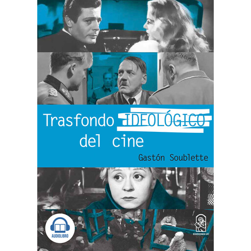 Trasfondo Ideológico del Cine, Gastón Soublette