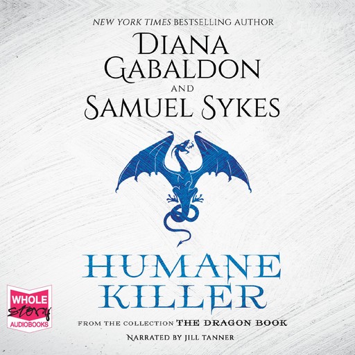 Humane Killer, Diana Gabaldon, Sam Sykes