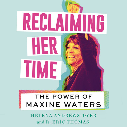 Reclaiming Her Time, R. Eric Thomas, Helena Andrews-Dyer