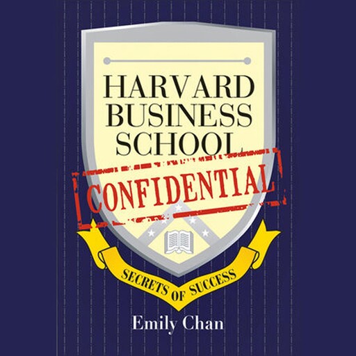 Harvard Business School Confidential, Emily Chan
