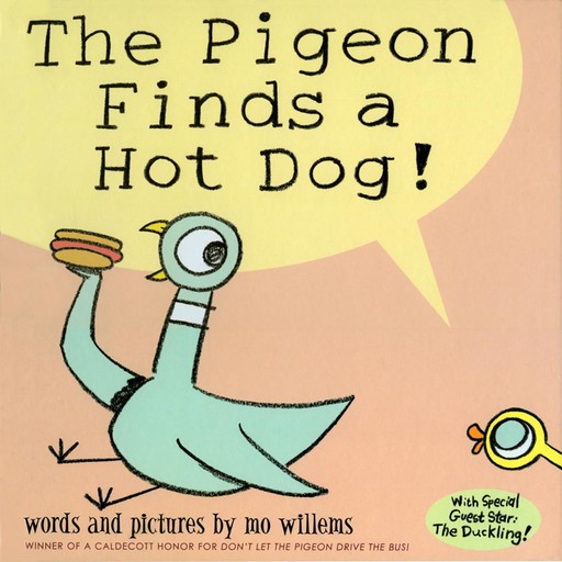 The Pigeon Finds A Hot Dog!, Mo Willems