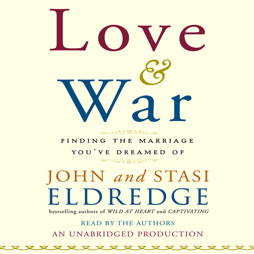 Love & War, John Eldredge, Stasi Eldredge
