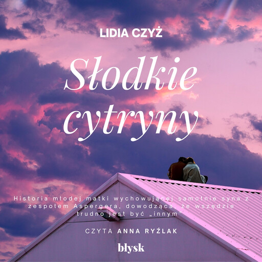 Słodkie cytryny, Lidia Czyż