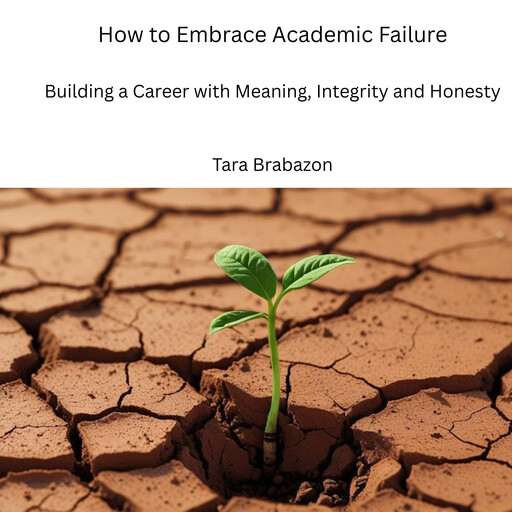 How to embrace academic failure, Tara Brabazon