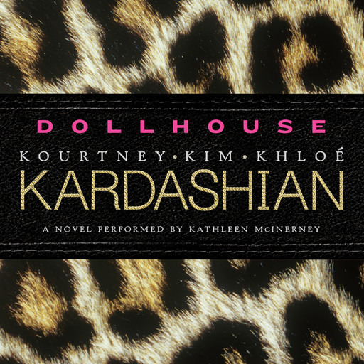 Dollhouse, Khloe Kardashian, Kim Kardashian, Kourtney Kardashian