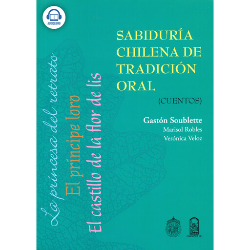 Sabiduría chilena de tradición oral - Cuentos, Gastón Soublette