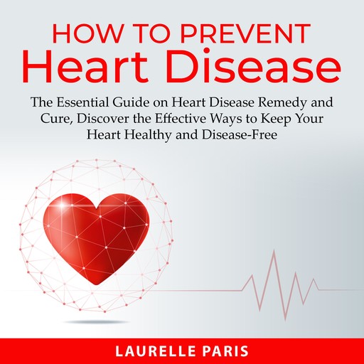 How to Prevent Heart Disease, Laurelle Paris