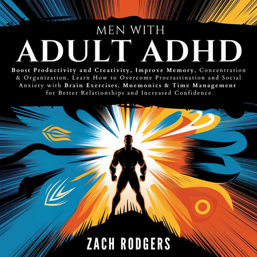 Men with Adult ADHD, Zach Rodgers