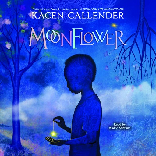 Moonflower, Kacen Callender