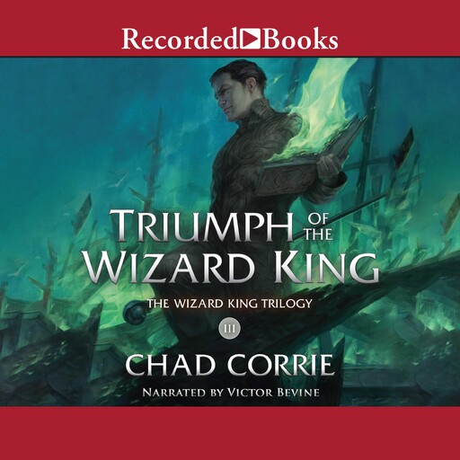 Triumph of the Wizard King, Chad Corrie