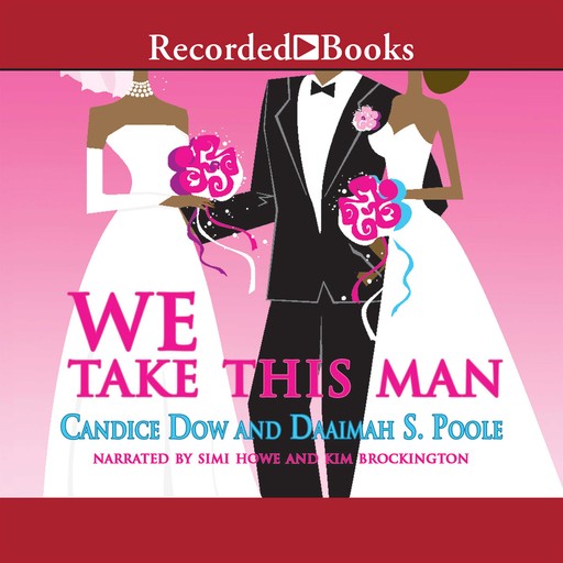 We Take This Man, Candice Dow, Daaimah Poole