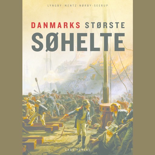 Danmarks største søhelte, Soren Mentz, Søren Nørby, Jakob Seerup, Thomas Lyngby