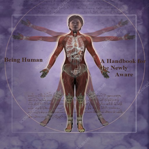 Being Human - A Handbook for the Newly Aware, Jacque