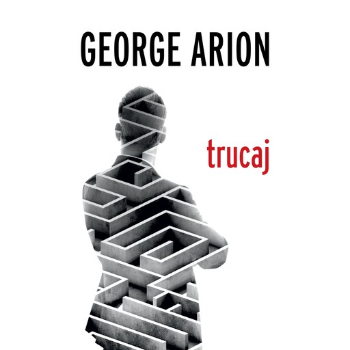 Trucaj, George Arion