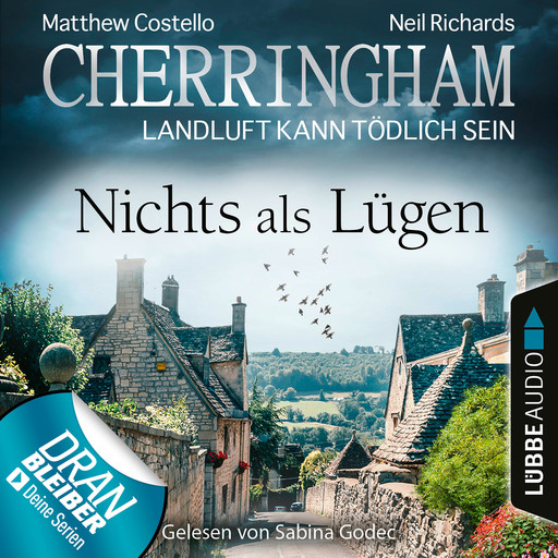 Cherringham - Landluft kann tödlich sein, Folge 35: Nichts als Lügen (Ungekürzt), Matthew Costello, Neil Richards