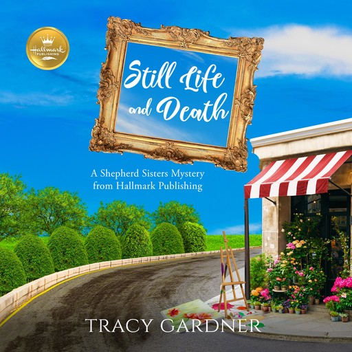 Still Life and Death, Tracy Gardner, Hallmark Publishing