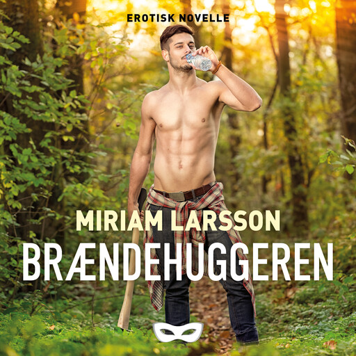 Brændehuggeren, Miriam Larsson