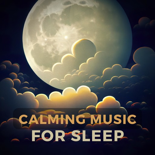 Calming Music For Sleep, NEOWAVES - Calming Music For Sleep
