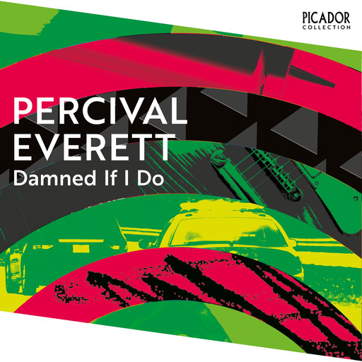 Damned If I Do, Percival Everett