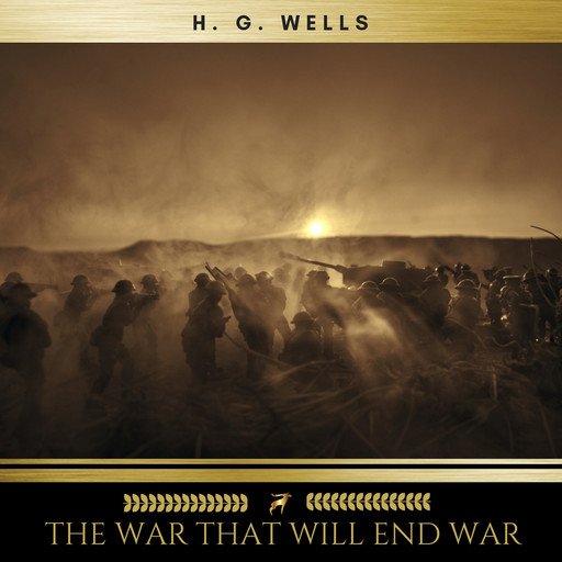 The War That Will End War, Herbert Wells