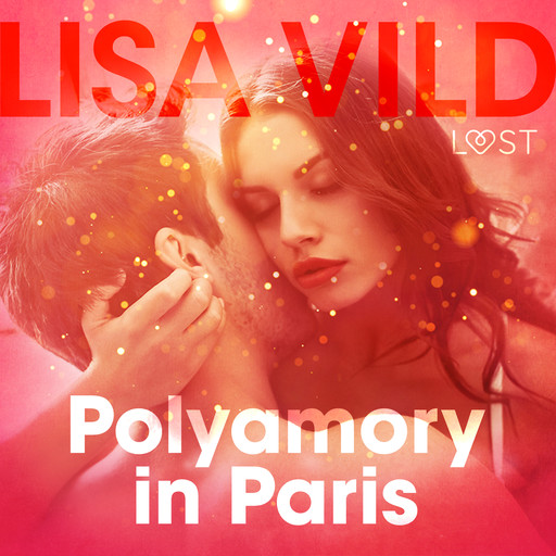 Polyamory in Paris - Erotic Short Story, Lisa Vild