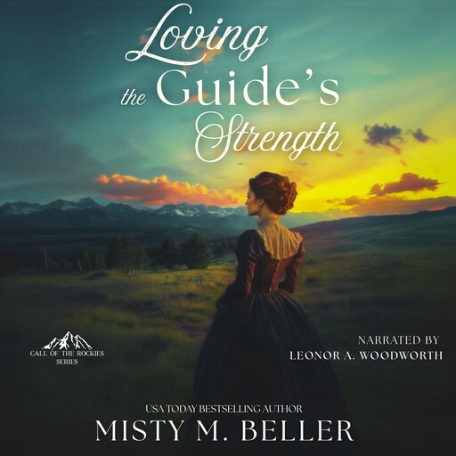 Loving the Guide’s Strength, Misty M. Beller
