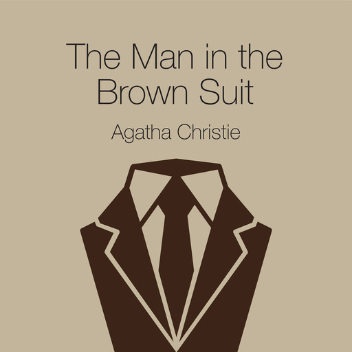 The Man in the Brown Suit, Agatha Christie