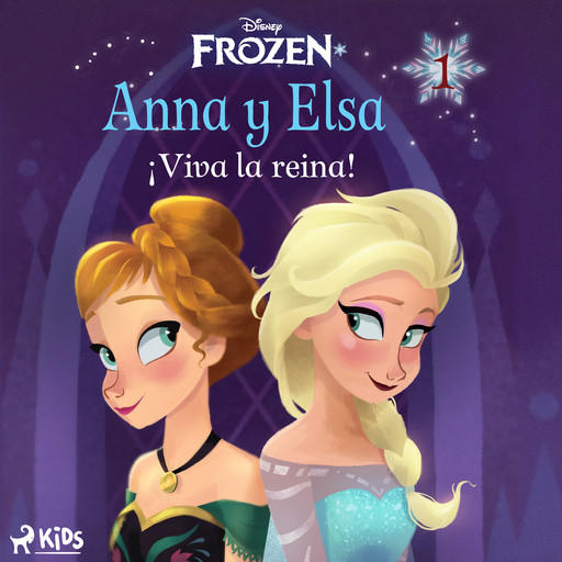 Frozen - Anna y Elsa 1 - ¡Viva la reina!, Disney