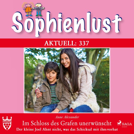 Sophienlust Aktuell 337: Im Schloss des Grafen unerwünscht., Anne Alexander