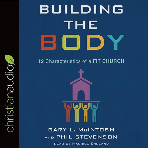 Building the Body, Gary L. McIntosh, Phil Stevenson