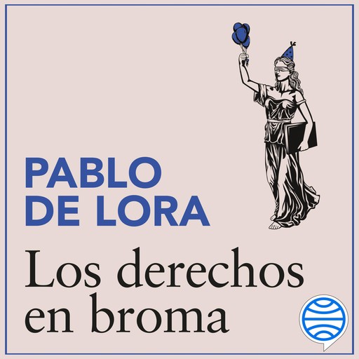 Los derechos en broma, Pablo de Lora