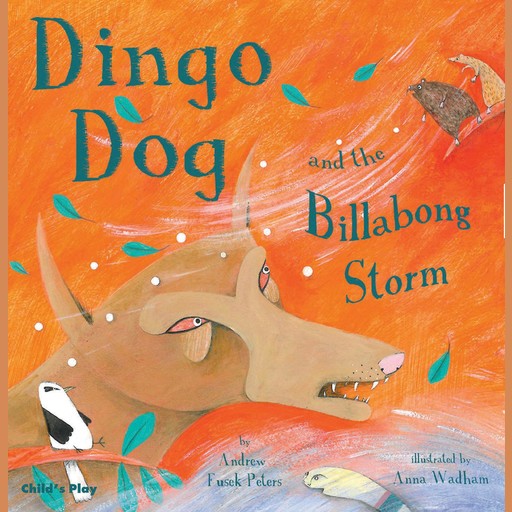 Dingo Dog and the Billabong Storm, Andrew Fusek Peters