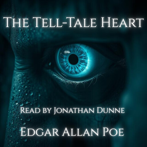 The Tell-Tale Heart, Edgar Poe