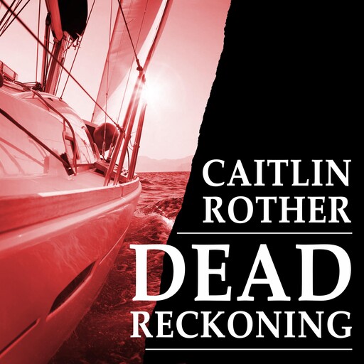 Dead Reckoning, Caitlin Rother