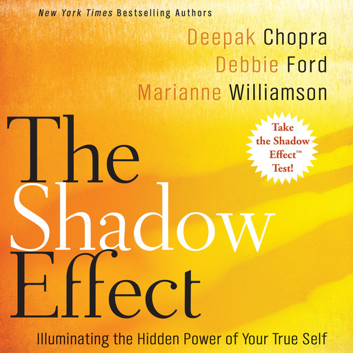 The Shadow Effect, Deepak Chopra, Debbie Ford, Marianne Williamson