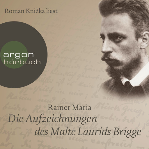 Die Aufzeichnungen des Malte Laurids Brigge (Ungekürzte Lesung), Rainer Maria Rilke