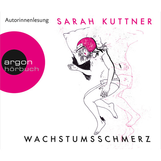 Wachstumsschmerz (Ungekürzte Fassung), Sarah Kuttner