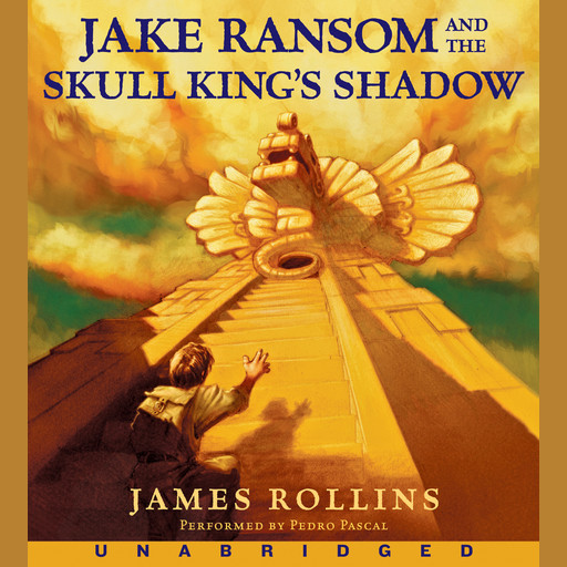 Jake Ransom and the Skull King's Shadow, James Rollins