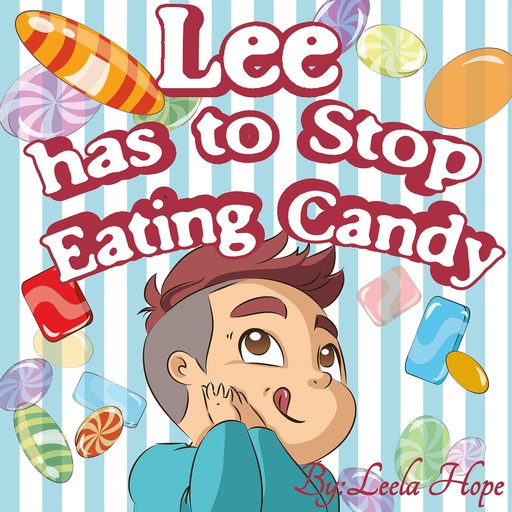 Lee has to Stop Eating Candy, Leela Hope